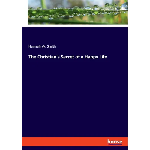 The Christian's Secret of a Happy Life