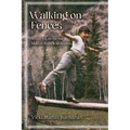 Walking on Fences: A Girl's Life on the Marolt Ranch in Aspen