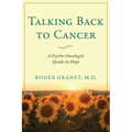 Talking Back to Cancer: A Psycho-Oncologist Speaks to Hope