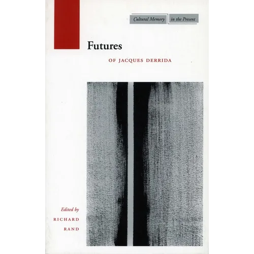 Futures: Of Jacques Derrida
