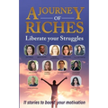 Liberate your Struggles: A Journey of Riches