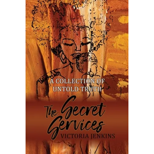 The Secret Services: A Collection of Untold Truth