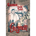 The Game Is To be Sold Not Told