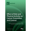Effect of Diet and Physical Activity on Cancer Prevention and Control