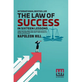 The Law Of Success: In Sixteen Lessons Teaching, For The First Time In The History Of The World, The True Philosophy Upon Which All Person