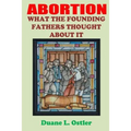 Abortion: What the Founding Fathers Thought About It