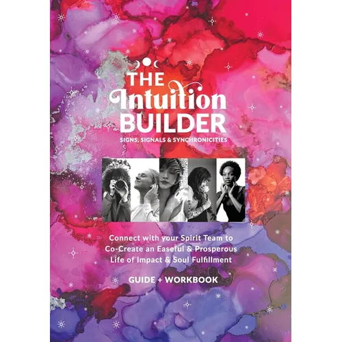 The Intuition Builder: Signs, Signals & Synchronicities