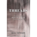 Threads: Weaving a Life of Peace and Purpose in a Chaotic World