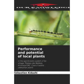 Performance and potential of local plants