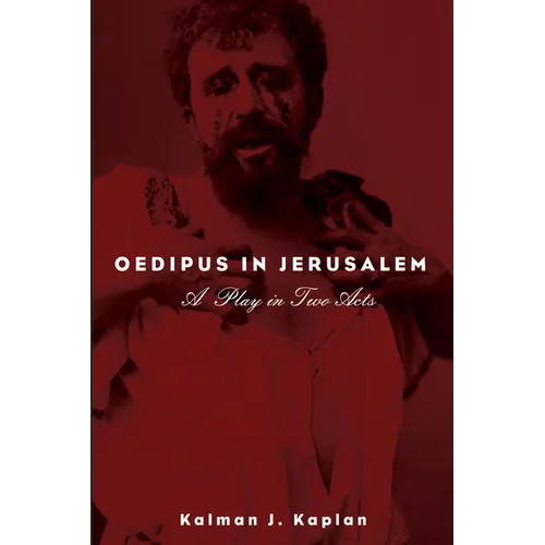 Oedipus in Jerusalem: A Play in Two Acts - Paperback