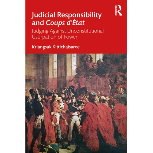 Judicial Responsibility and Coups d'État: Judging Against Unconstitutional Usurpation of Power