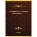 Encyclopedia of Occultism and Parapsychology V1