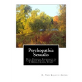 Psychopathia Sexualis: With Especial Reference to Contrary Sexual Instinct: A Medico-Legal Study