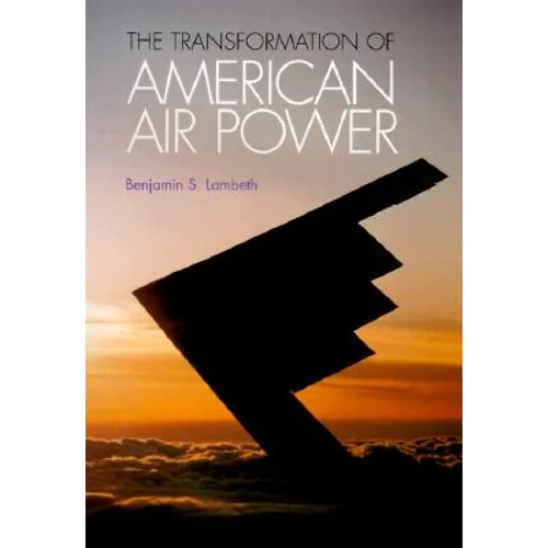 Transformation of American Air Power: Innovation and the Modern Military