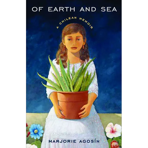 Of Earth and Sea: A Chilean Memoir