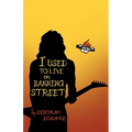 I Used to Live on Banning Street