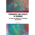 Prominence and Locality in Grammar: The Syntax and Semantics of Wh-Questions and Reflexives