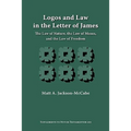 Logos and Law in the Letter of James: The Law of Nature, the Law of Moses, and the Law of Freedom