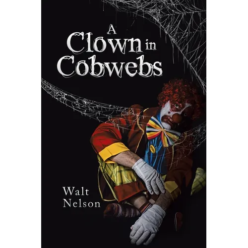 A Clown in Cobwebs - Paperback