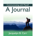 Communicating with Myself: A Journal