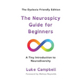 The Neurospicy Guide for Beginners: A Tiny Introduction to Neurodiversity - Dyslexia-Friendly Edition