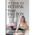 It's Time to Rethink Your Fashion