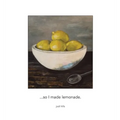 ...so I made lemonade