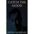 Catch the Mood: The Method of Correct Prayer