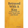 Betrayed With A Kiss