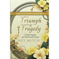 Triumph & Tragedy: A Pride & Prejudice North & South Variation