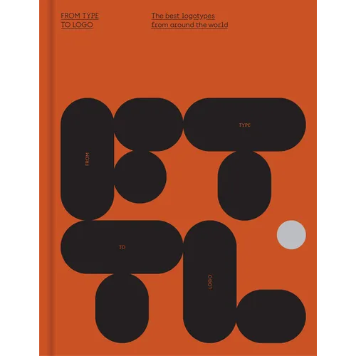 From Type to LOGO: The Best Logotypes from Around the World