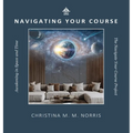 Navigating Your Course: Awakening in Space and Time