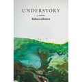 Understory: A Poem