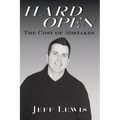 Hard Open: The Cost of Mistakes