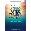 Hope After Trauma and PTSD: Making Sense of the Pain