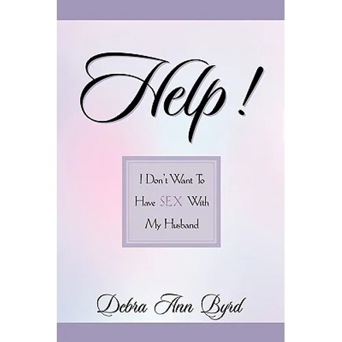 Help! I Don't Want To Have Sex With My Husband