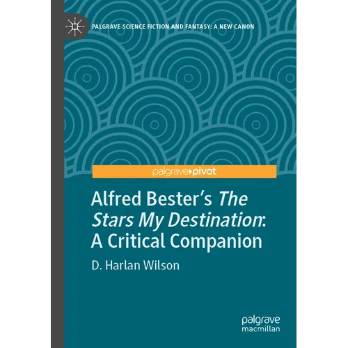 Alfred Bester's the Stars My Destination: A Critical Companion