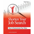 Shorten Your Job Search: How to Communicate Your Value