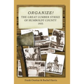 Organize! The Great Lumber Strike of Humboldt County 1935