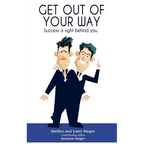 Get Out of Your Way: Success is right behind you.