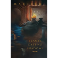 Flames Cast No Shadows: Poems