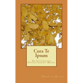 Cura Te Ipsum: An Integrative Psychotherapy Model