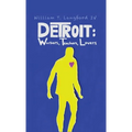 Detroit: Workers, Teachers, Lovers