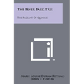 The Fever Bark Tree: The Pageant of Quinine