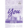 Delayed By You: Best Friends to Lovers