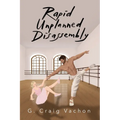 Rapid Unplanned Disassembly