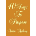 40 Days to Purpose