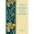 Vivir Depues de la Perdida