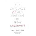 The Language of Man: Learning to Speak Creativity
