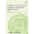 A History of the Jews and Judaism in the Second Temple Period, Volume 4: The Jews Under the Roman Shadow (4 Bce-150 Ce)